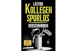 Ausgeknipst - Lästige KOLLEGEN SPURLOS verschwinden lassen: Eine Kombination aus schwarzem Humor Ratgeber & Notizbuch - perfekt um Kollegen zu ... "Todesliste" auf der Rückseite (Alltags Spaß)