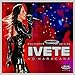Produktbild Ivete Sangalo - Ivete No Maracana - Multishow Ao Vivo by Ivete Sangalo (2007-04-12)