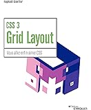 CSS 3 Grid Layout: Vous allez enfin aimer CSS