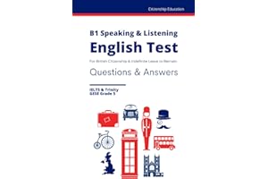 B1 Speaking and Listening English Test For British Citizenship (or Indefinite Leave to Remain): Practice Questions and Answers