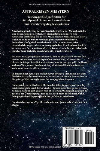Astralreisen meistern: Wirkungsvolle Techniken für Astralprojektionen und Astralreisen zur Erweiterung des Bewusstseins