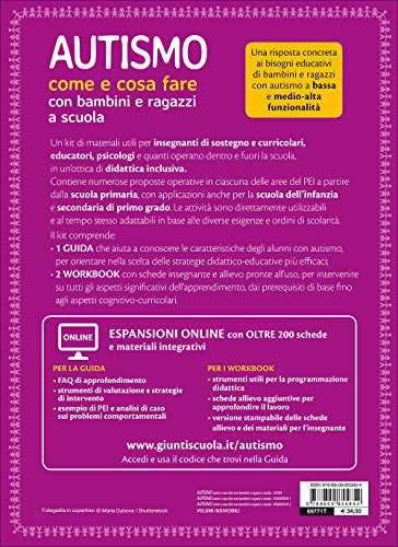 Autismo come e cosa fare con bambini e ragazzi a scuola. 1 Guida operativa e 2 Workbook. Con espansione online