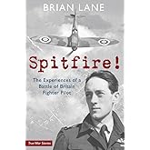 Spitfire!: The Experiences of a Battle of Britain Fighter Pilot
