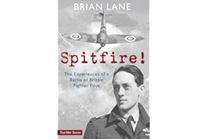 Spitfire!: The Experiences of a Battle of Britain Fighter Pilot