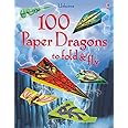 100 Paper Dragons to Fold and Fly