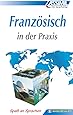 ASSiMiL Französisch in der Praxis - Lehrbuch - Niveau B2-C1: Fortgeschrittenenkurs in deutscher Sprache