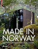 Made in Norway: Norwegian Architecture Today by 