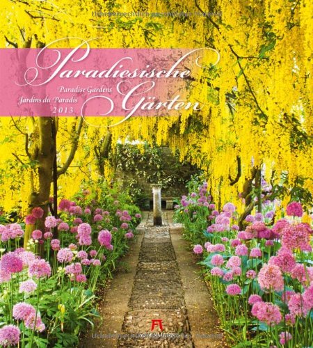 Paradiesische Gärten 2013