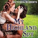 My Highland Spy: Highland Spies, Book 1
