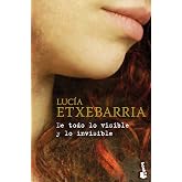 De todo lo visible y lo invisible: 5 (Biblioteca Luc&iacute;a Etxebarria)