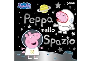 Peppa nello spazio. Peppa Pig. Ediz. a colori