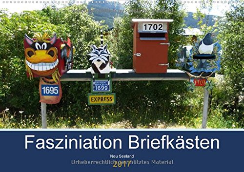 Faszination Briefkästen (Wandkalender 2017 DIN A2 quer): Ein Streifzug durch die farbenfrohe Welt der Briefkästen Neuseelands. (Monatskalender, 14 Seiten ) (CALVENDO Orte)