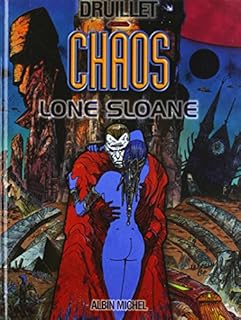 jaquette livre Lone Sloane, tome 4 : Chaos