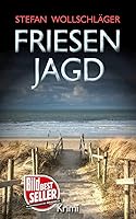 Friesenjagd: Ostfriesen-Krimi (Diederike Dirks ermittelt 6)
