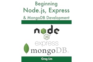 Beginning Node.js, Express & MongoDB Development