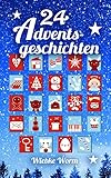24 Adventsgeschichten by Wiebke Worm, Katharina Hahn
