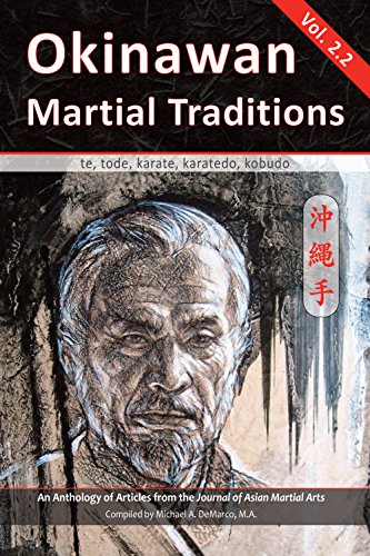 Okinawan Martial Traditions, Vol. 2.2: Te, Tode, Karate, Karatedo, Kobudo (English Edition)