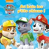 Image de Paw Patrol - La Pat'Patrouille - Livre bain - Au bain les p'tits chiens !