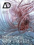 Experimental Green Strategies: Redefining Ecological Design Research - Architectural Design by Terri Peters
