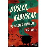 D&uuml;şler, Kabuslar ve Gelecek Masalları