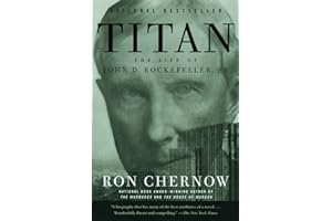 Titan: The Life of John D. Rockefeller, Sr.
