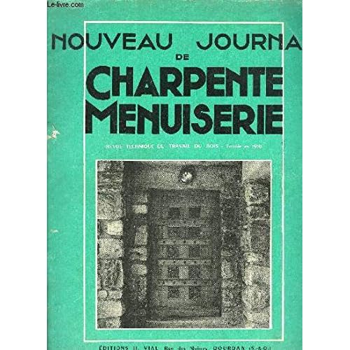 NOUVEAU JOURNAL DE CHARPENTE MENUISERIE PARQUETS - REVU TECHNIQUE DU TRAVAIL DU BOIS ET DU PVC N°4 - avril 1958 - propagande en faveur des emplois du bois dans le bâtiment - Fenêtre BRR - CGU - ROLL - Les charpentes miraculeuses - etc... NOUVEAU JOURNAL DE CHARPENTE MENUISERIE PARQUETS - REVU TECHNIQUE DU TRAVAIL DU BOIS ET DU PVC N°4 - avril 1958 - propagande en faveur des emplois du bois dans le bâtiment - Fenêtre BRR - CGU - ROLL - Les charpentes miraculeuses - etc...