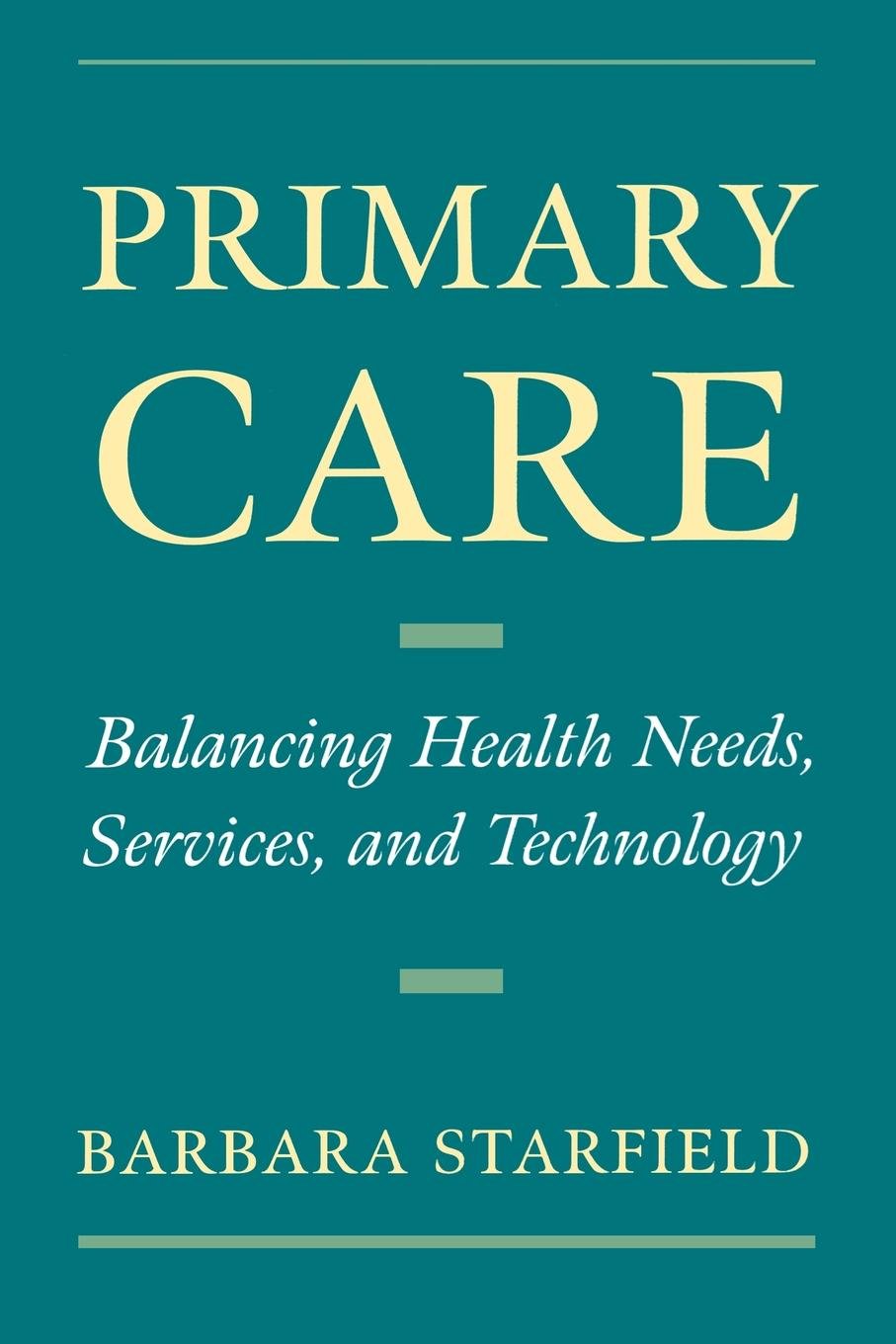 Primary Care: Balancing Health Needs, Services and Technology