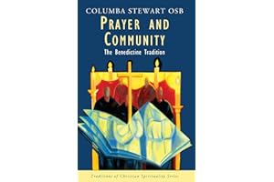Prayer and Community: The Benedictine Tradition (Traditions of Christian Spirituality)