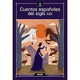 Cuentos espa&ntilde;oles del siglo XIX (CL&Aacute;SICOS - Tus Cl&aacute;sicos)