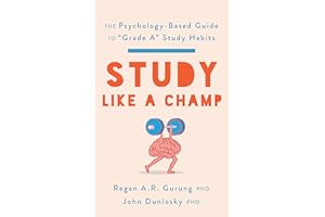 Study Like a Champ: The Psychology-Based Guide to “Grade A” Study Habits (APA LifeTools Series)