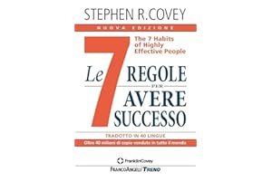 Le 7 regole per avere successo. The 7 habits of highly effective people. Nuova ediz.