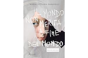 Il mondo non merita la fine del mondo. Storie, arte e altri incanti. Ediz. illustrata