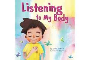 Listening to My Body: A guide to helping kids understand the connection between their sensations (what the heck are those?) and feelings so that they can get better at figuring out what they need.