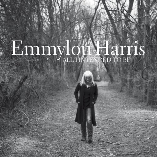 emmylou harris all i intended to be