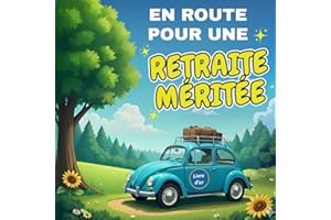 En route pour une retraite méritée - Livre d'or départ à la retraite: Livre d'or à compléter de messages