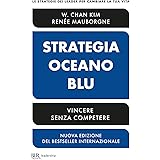 Strategia oceano blu. Vincere senza competere. Nuova ediz.