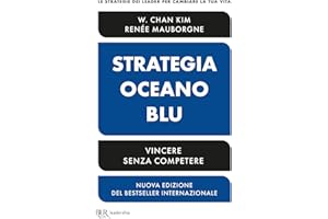 Strategia oceano blu. Vincere senza competere. Nuova ediz.