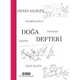 Doğa Defteri - G&uuml;nd&ouml;n&uuml;mleri Fırtınalar U&ccedil;anlar &Ccedil;i&ccedil;ek A&ccedil;anlar