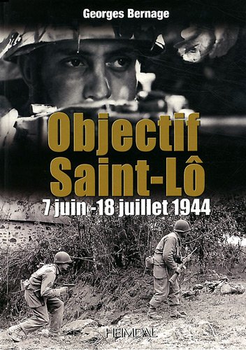 Objectif Saint-Lô : 7 juin-18 juillet 1944 gratuit Objectif Saint-Lô : 7 juin-18 juillet 1944 gratuit