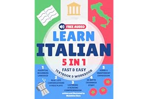 Learn Italian for Adults 5-in-1 Textbook & Workbook: Fast and Easy from Beginner to Fluent with Confidence