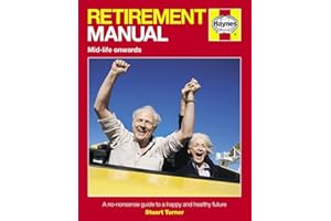 Retirement Manual (Pbk): A no-nonsense guide to a happy and healthy future