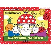Uğurb&ouml;ceği Sevecen ile Salyangoz Tomurcuk 23 - Mantarın Şapkası (&Ccedil;ıkartmalı)
