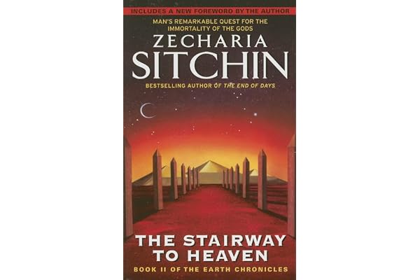 stairway: Book II of the Earth Chronicles – Ancient Aliens, Pyramids, and the Anunnaki Gods: A Provocative History of Immortality and Human Origins