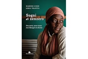 Sogni di zenzero. Una storia, tante ricette tra il Senegal e la Sicilia