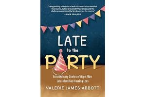 Late to the Party: Extraordinary Stories of Hope After Late-Identified Hearing Loss