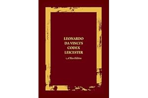 Leonardo da Vinci's Codex Leicester: A New Edition: Volume I: The Codex: 1