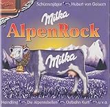 M i l k a A l p e n Rock - Hubert Von Goisern & Die Alpinkatzen D'Ausseer Hardblradler Haindling Rauhnacht Stranzinger