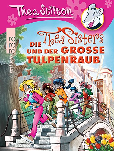 Preisvergleich Produktbild Die Thea Sisters und der große Tulpenraub