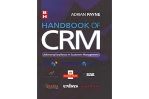 Handbook of CRM: Achieving Excellence in Customer Management