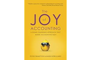 The Joy of Accounting: A Game-Changing Approach That Makes Accounting Easy